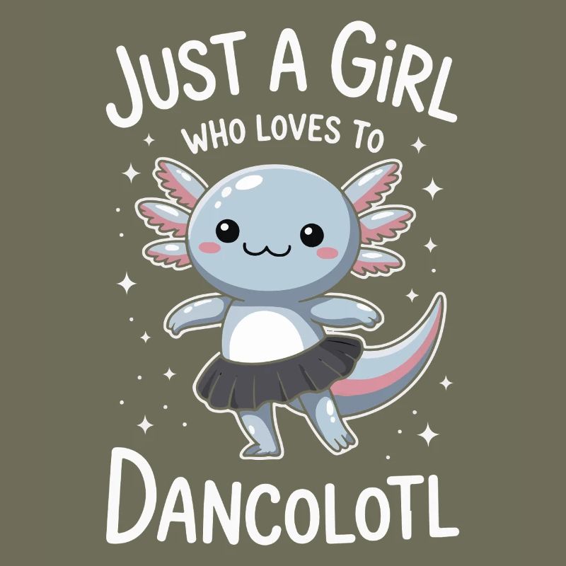Juste une fille qui aime danser Axolotl Idée cadeau