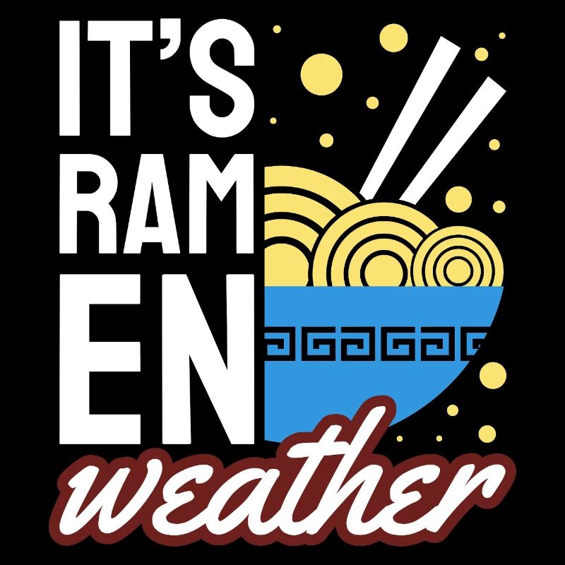 Its Ramen Weather Cozy Noodle Lover