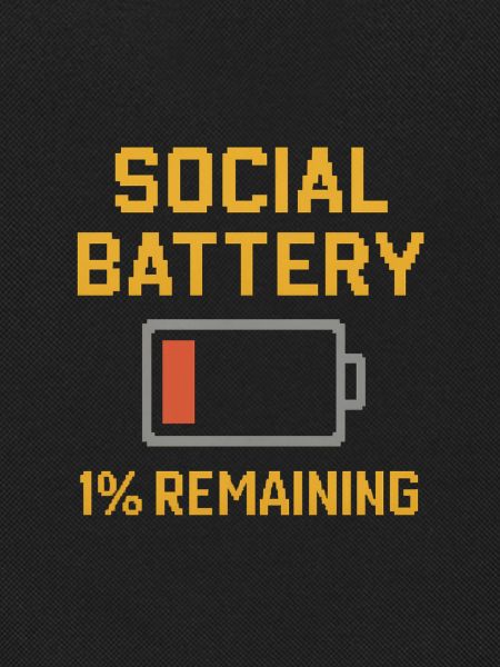 Social Battery 1%