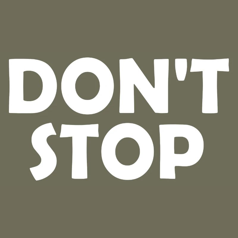 Dont stop