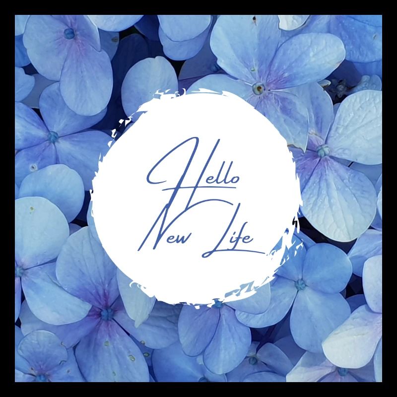 Hello NEW LIFE - Change is good