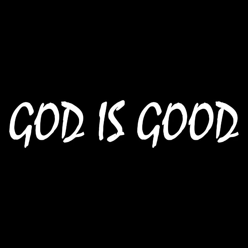 God is good