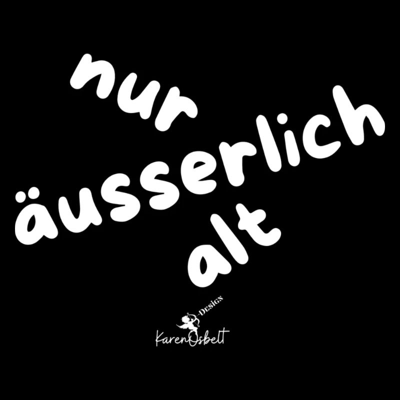 nur äusserlich alt