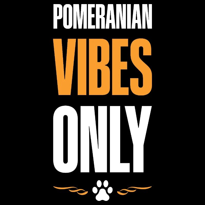 Pomeranian Vibes Only