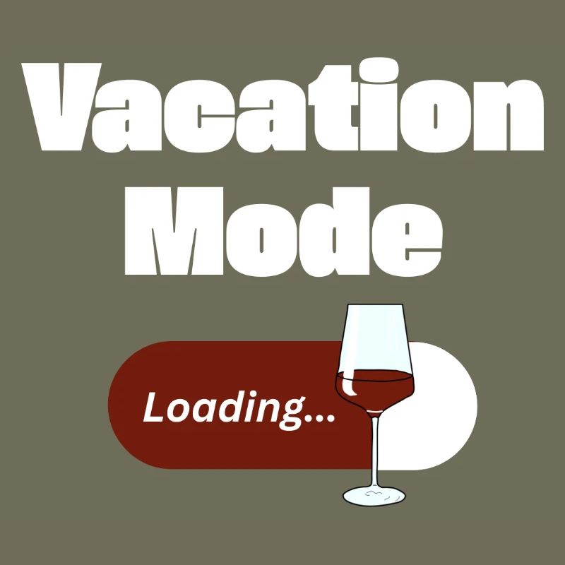 Vacation Mode On – Wine with Loading Bar (light)