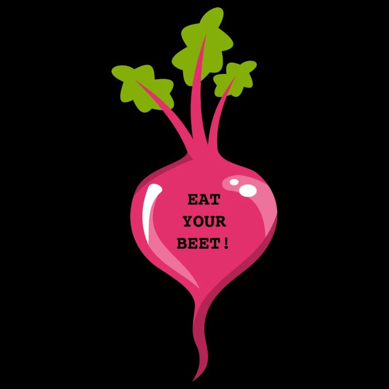 EAT YOUR BEET!