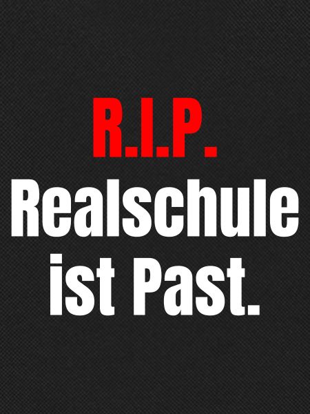 Realschule ist past.