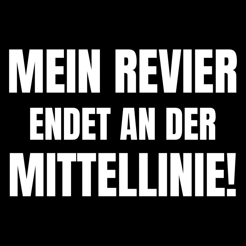 Mein Revier endet an der Mittellinie.