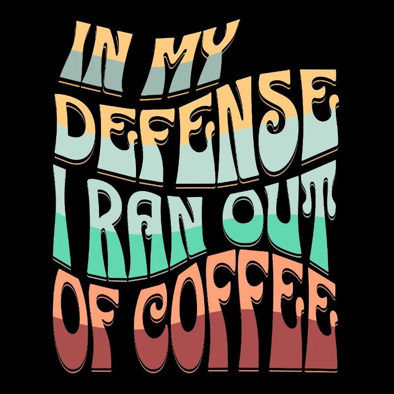 Coffee excuse saying design