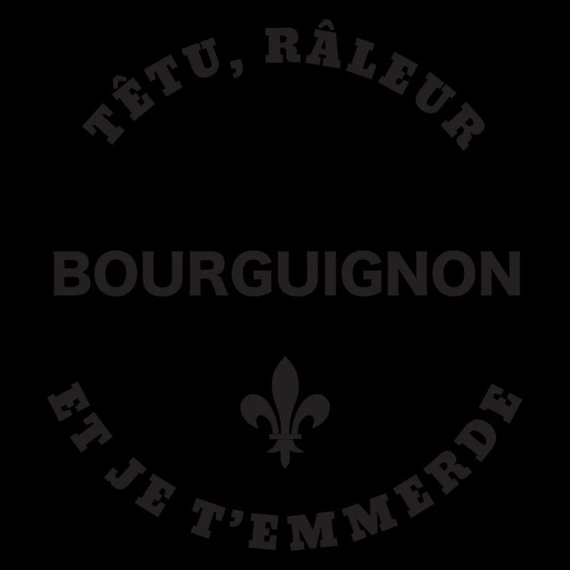 Bourguignon, têtu, râleur
