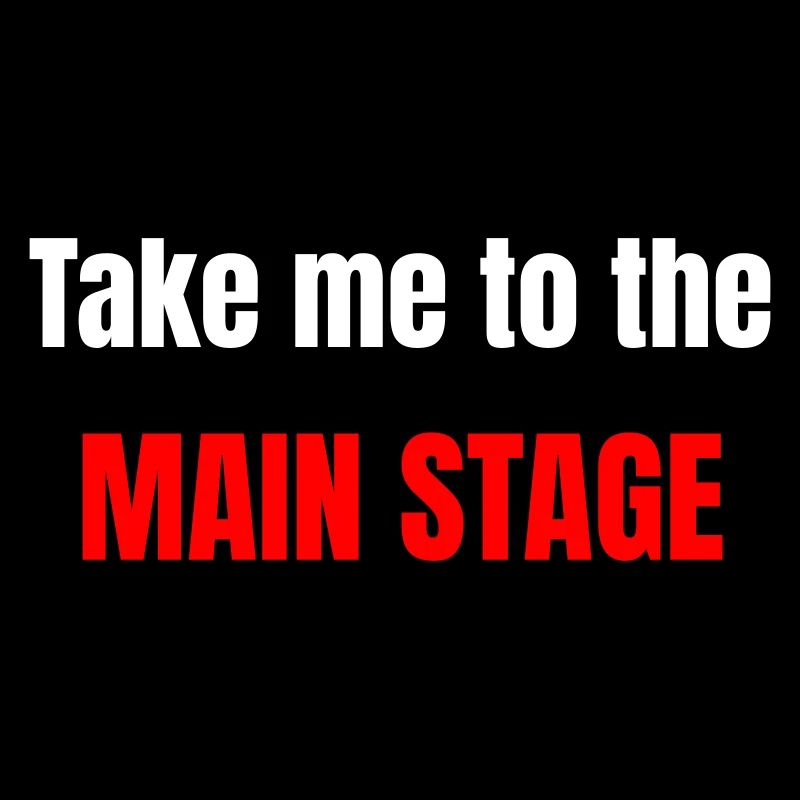 Take me to the main stage
