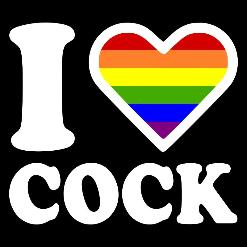 I love cock