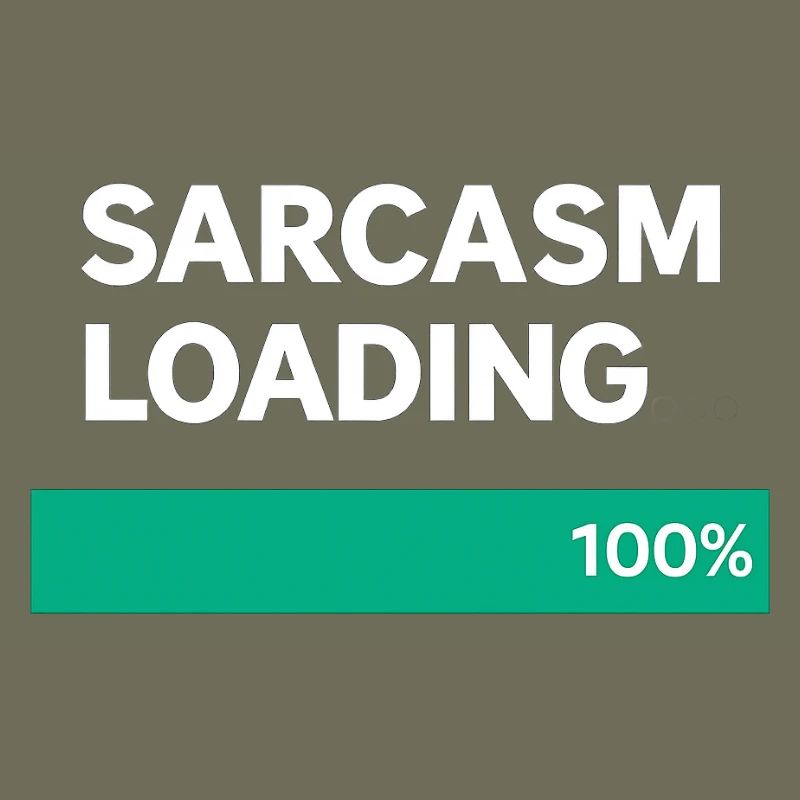 Sarcasm Loading Indication