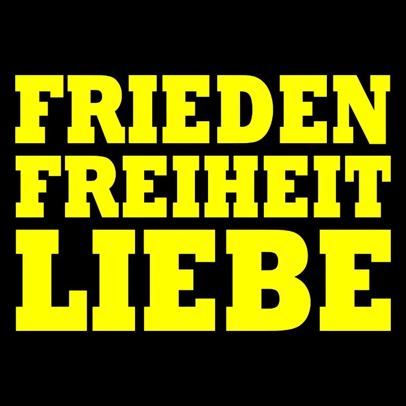 Frieden freiheit liebe