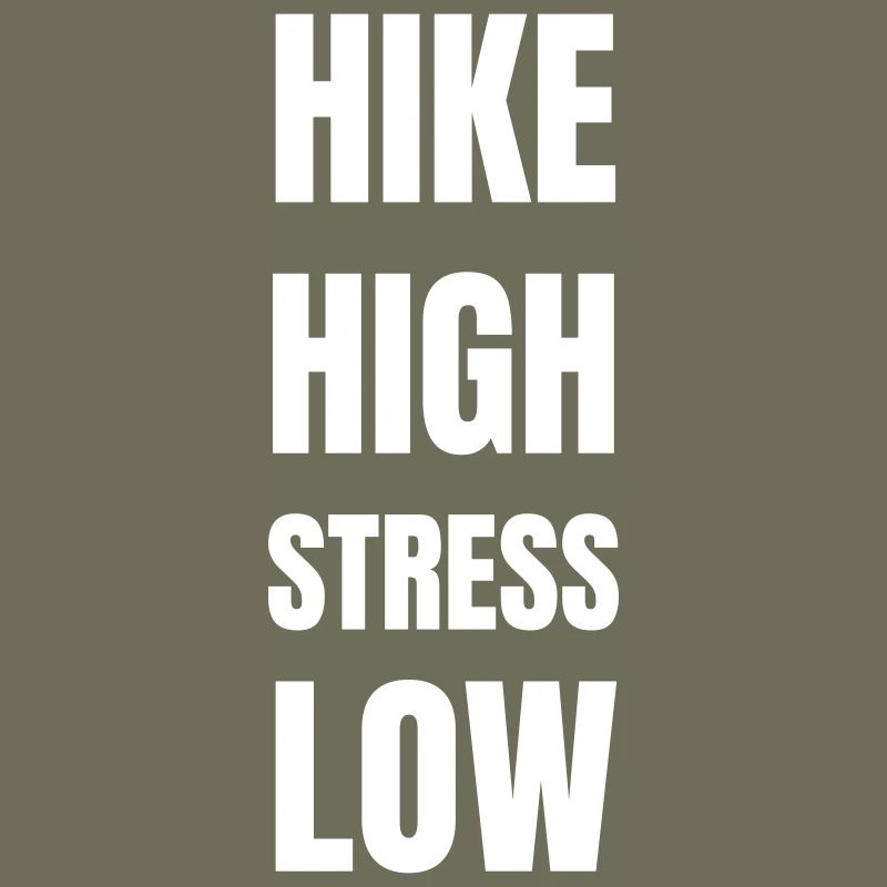 Hike high stress low