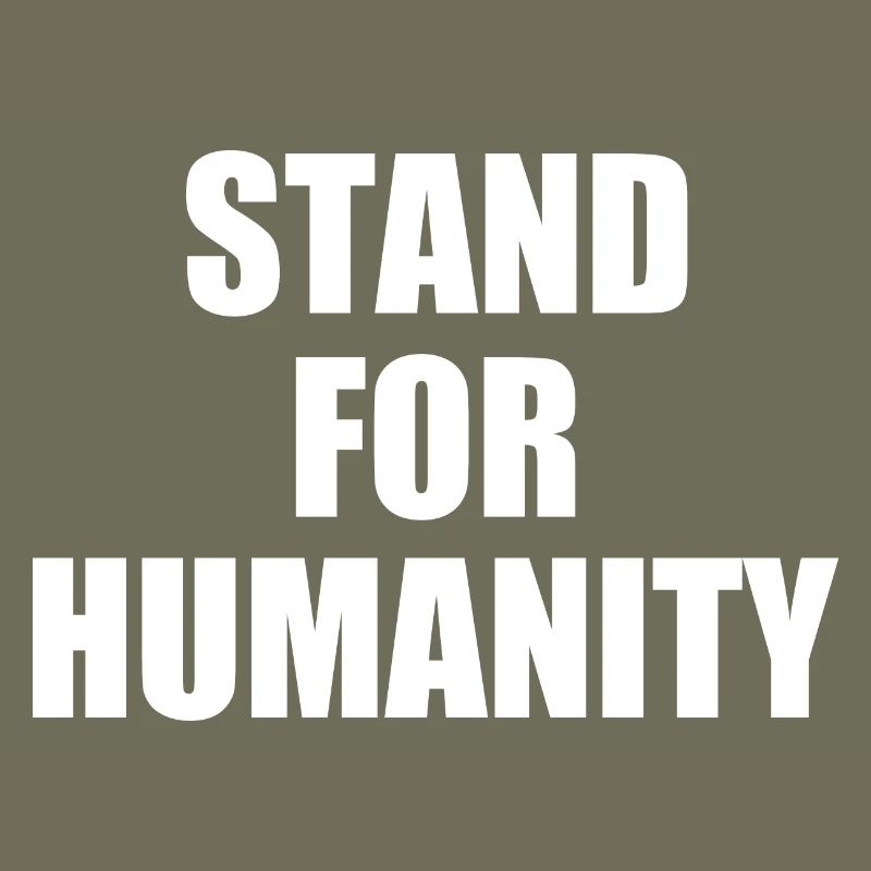 Stand for humanity