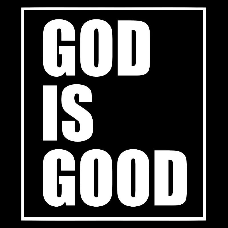 God is good