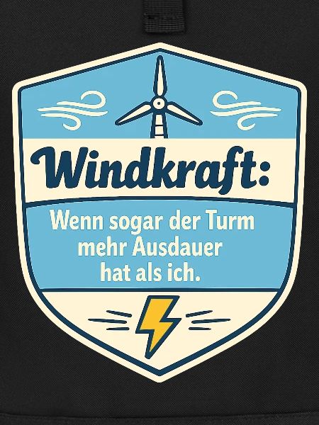 Windkraft Spruchschild Humor