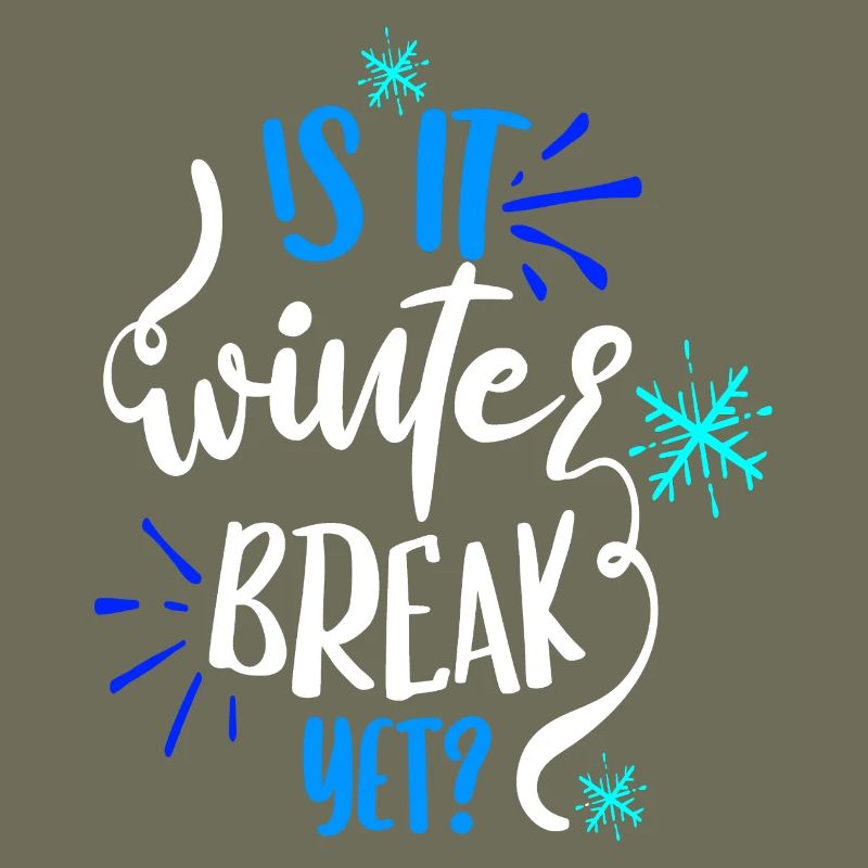 Is it winter break yet?