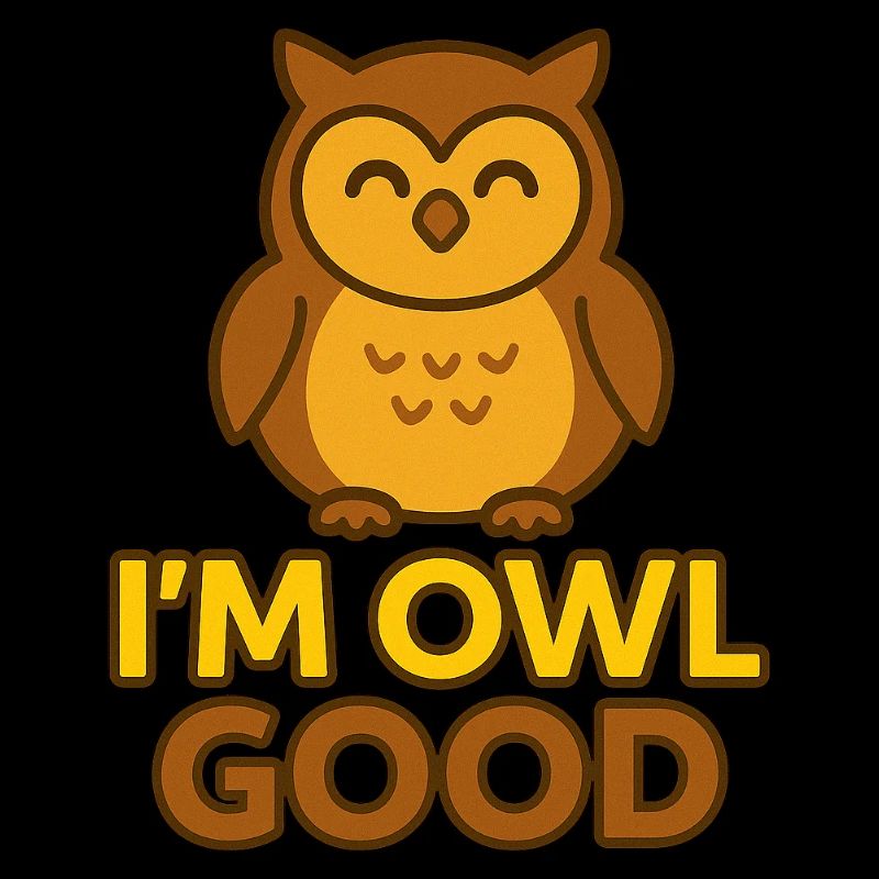 I'm Owl Good – Ruhige und weise Eule