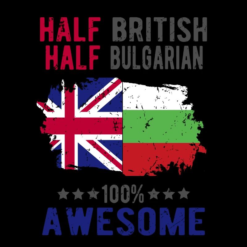 Half British Half Bulgarian