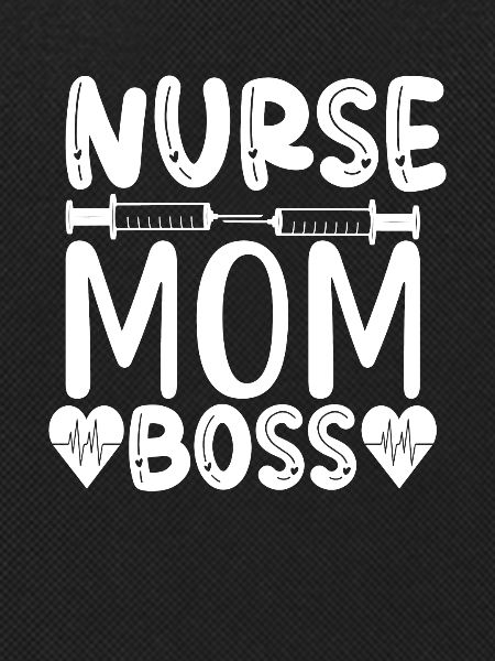 Nurse Mom Boss