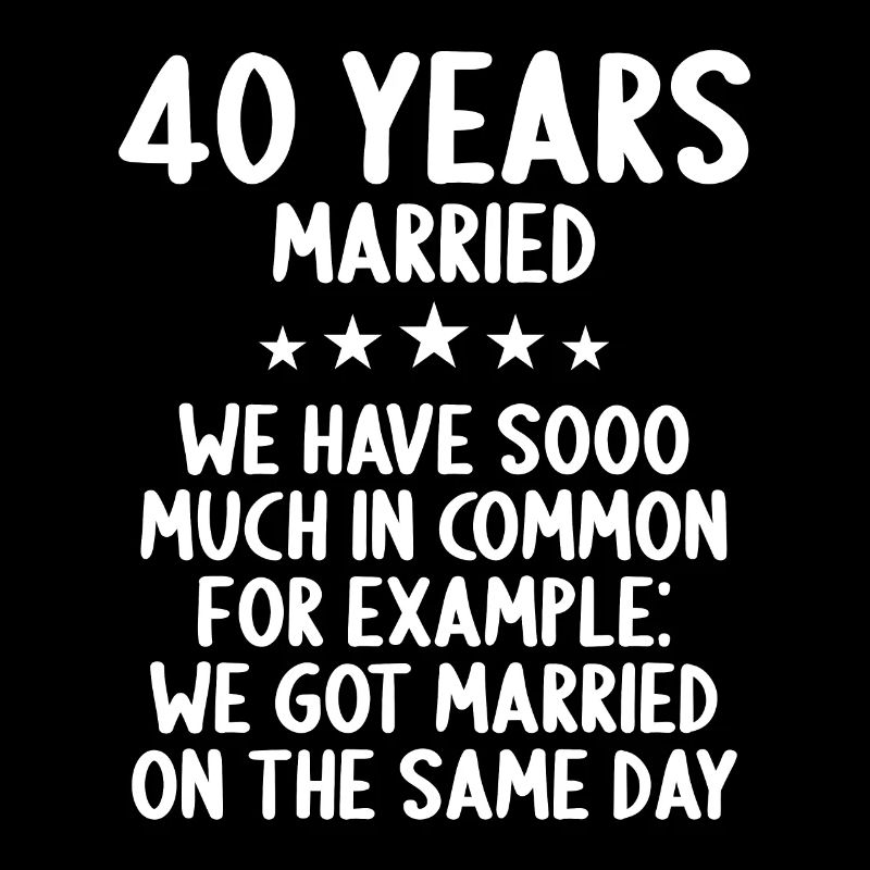 Nous avons beaucoup en commun 40e anniversaire de mariage