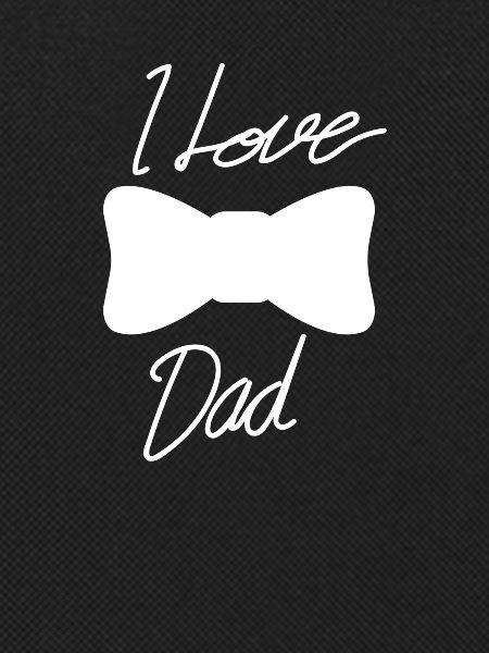 I love dad