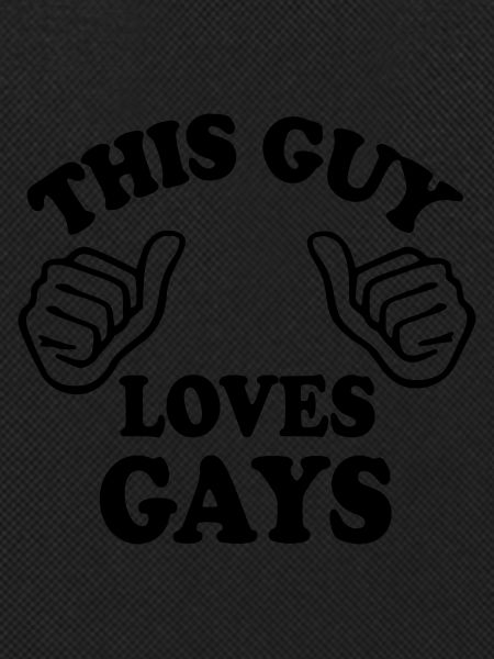 This guy loves gays