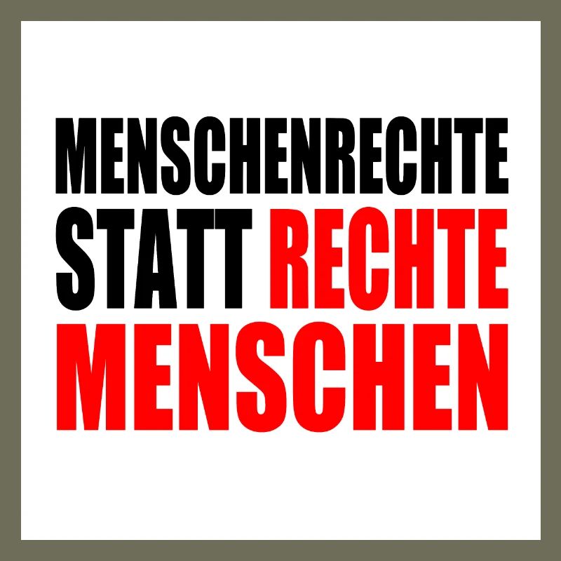 menschenrechte statt rechte menschen