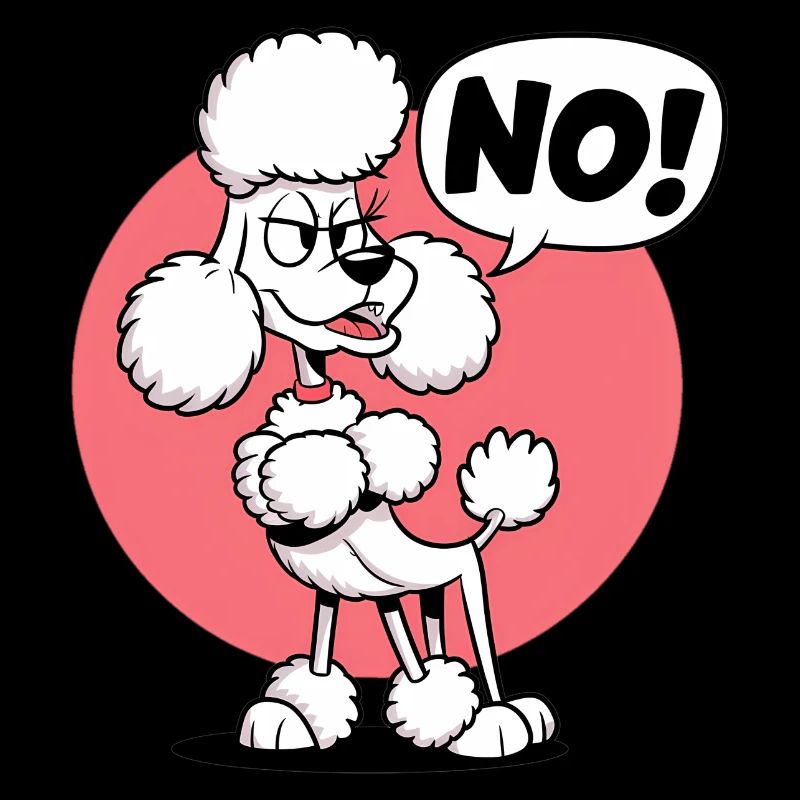 Poodle saying "No!