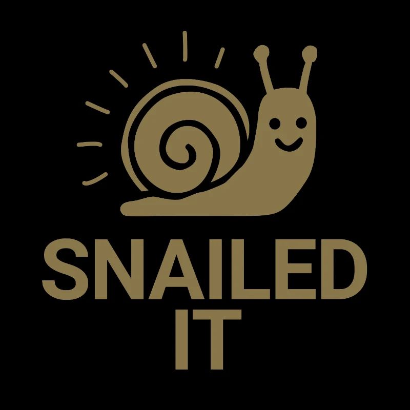 Snailed it