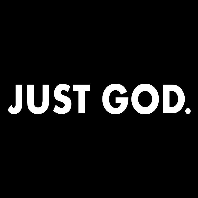 Just god