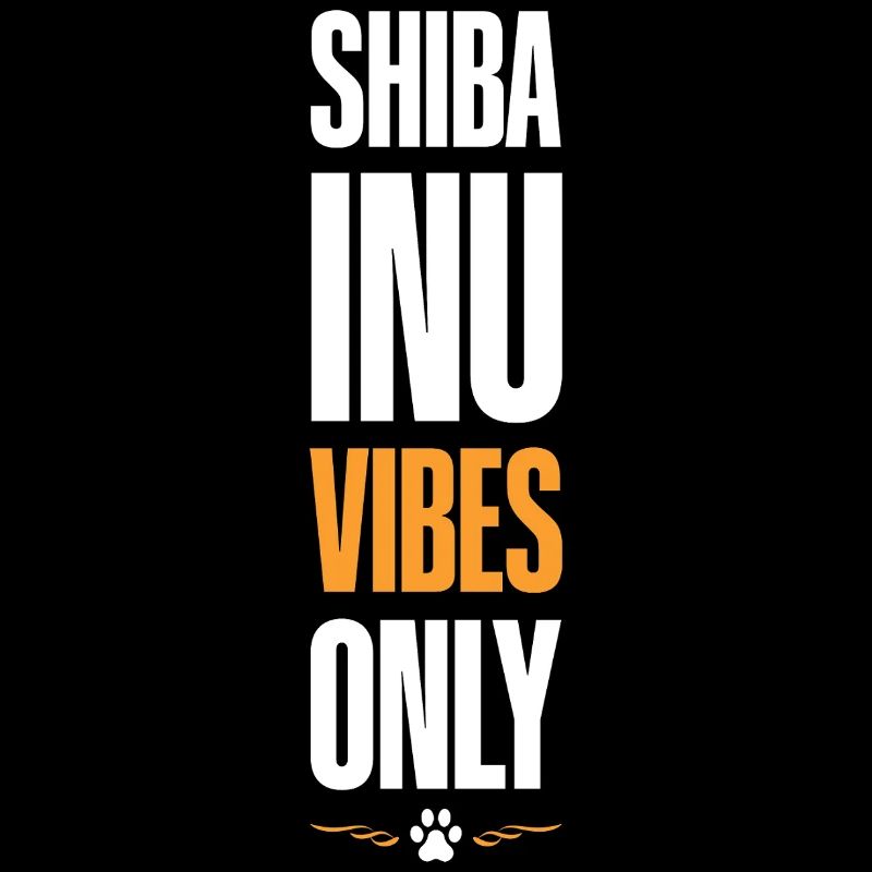 SHIBA INU Vibes Only
