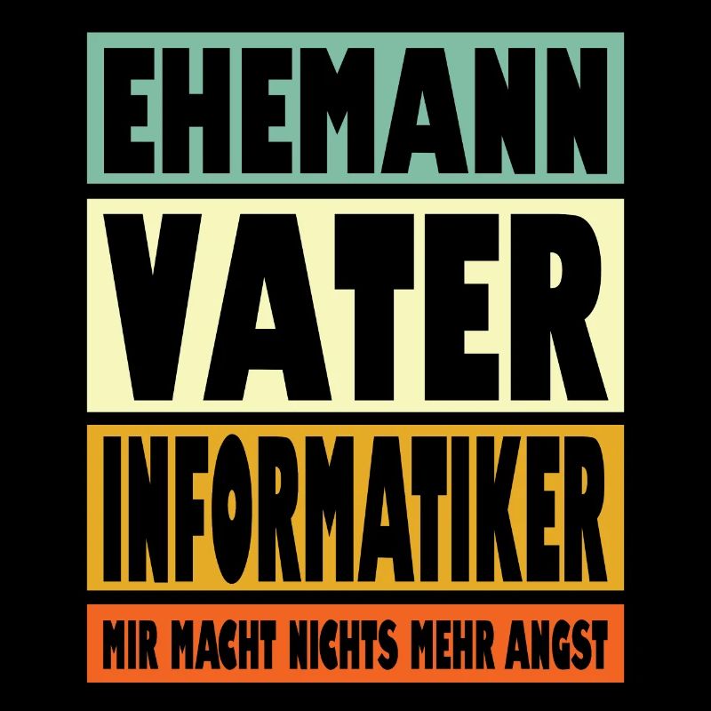 Informatiker Vater Ehemann Held