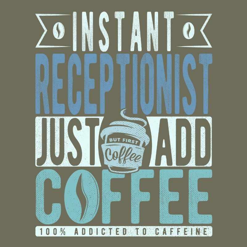 Receptionist coffee saying