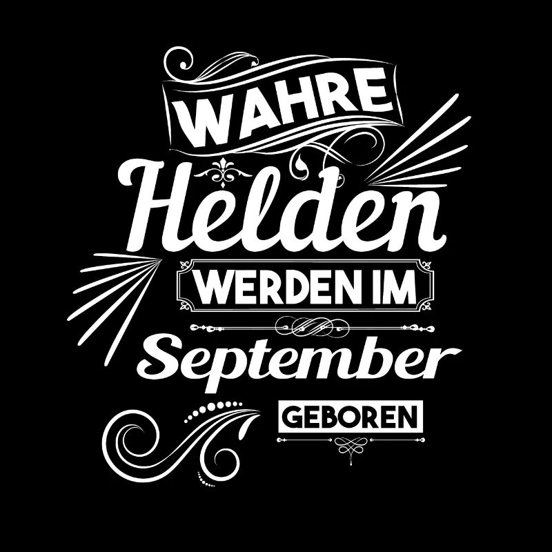 wahre Helden werden im september geboren