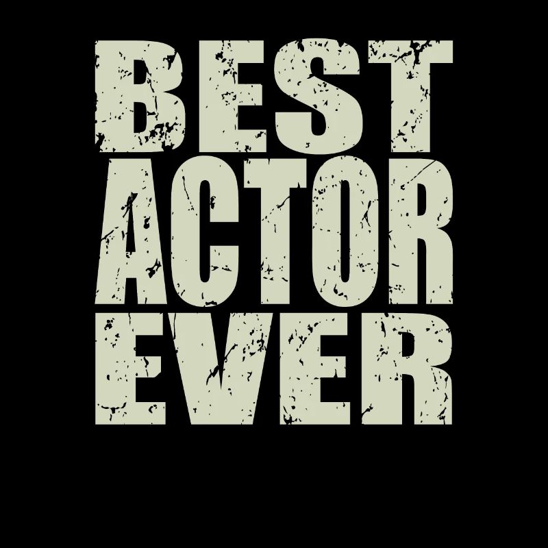 Best Schauspieler ever Schauspieler Geschenk