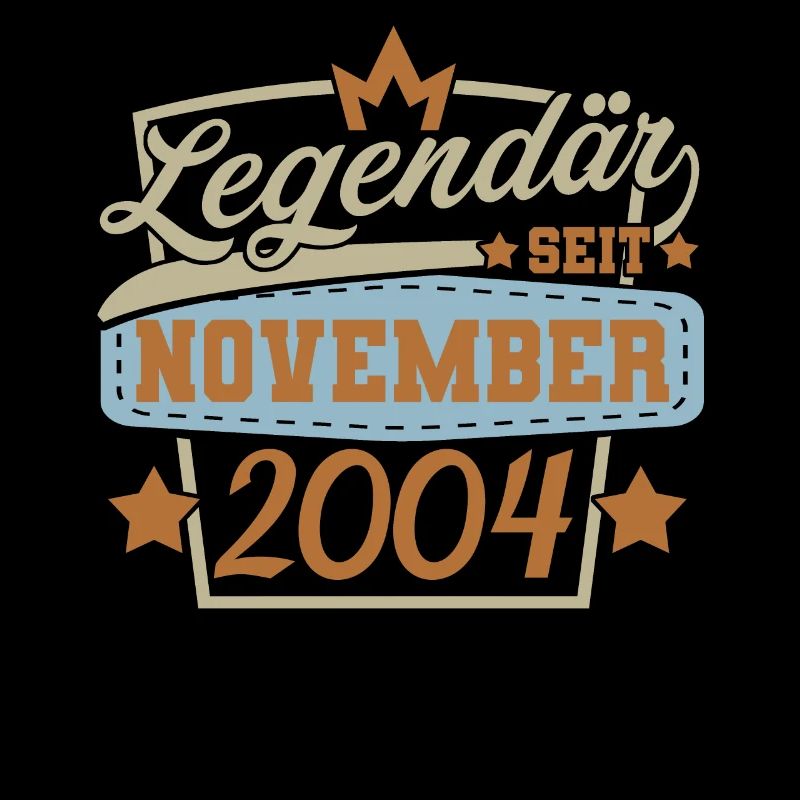 Legendär seit November 2004 Geburtstag Sprüche