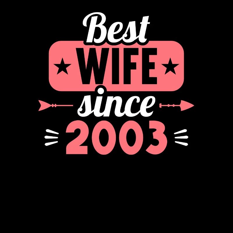 20. Hochzeitstag Beste Ehefrau seit 2003