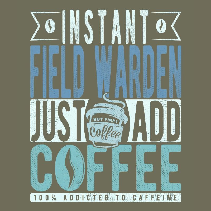 Instant Field Warden Just Add Coffee