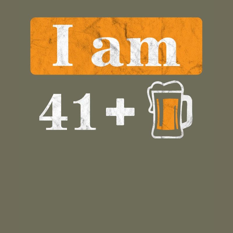 Je suis 41 plus bière 42 ans
