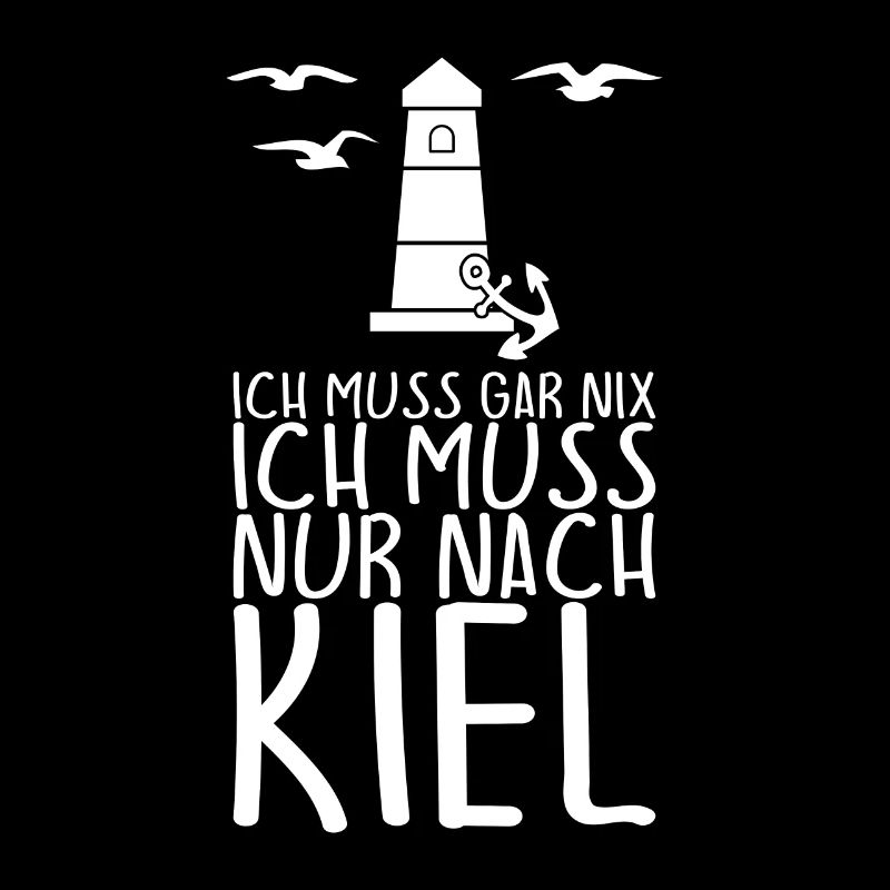Ich muss gar nix Ich muss nur nach KIEL