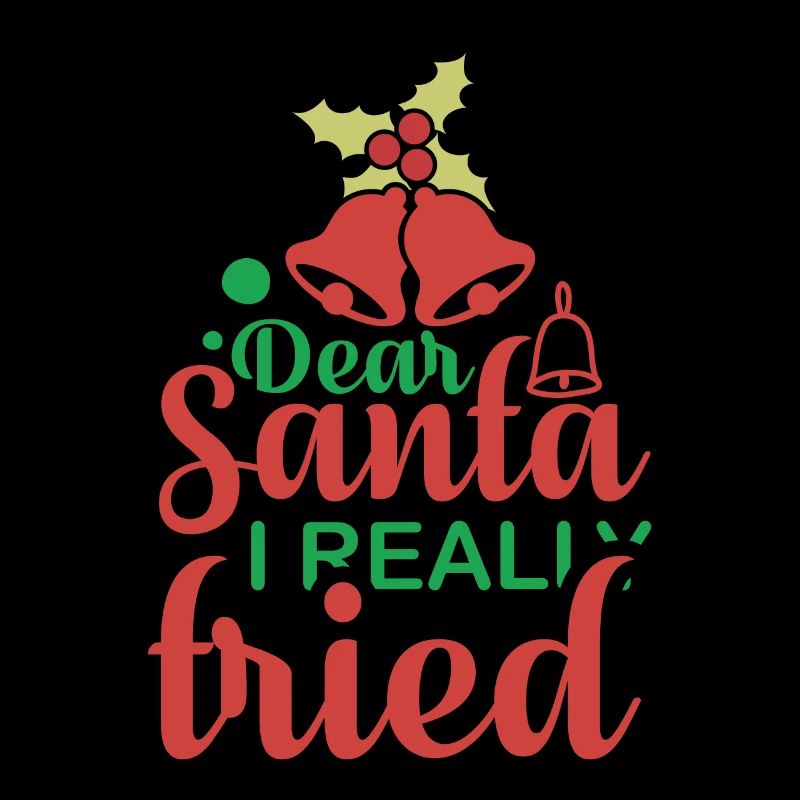 Dear Santa Claus I really tried