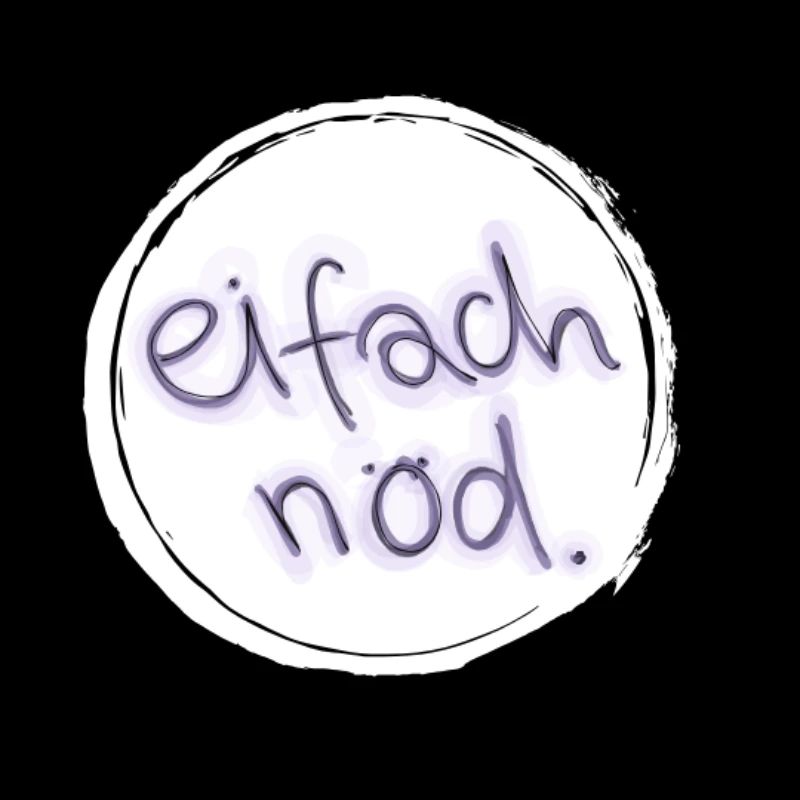 Eifach nöd.