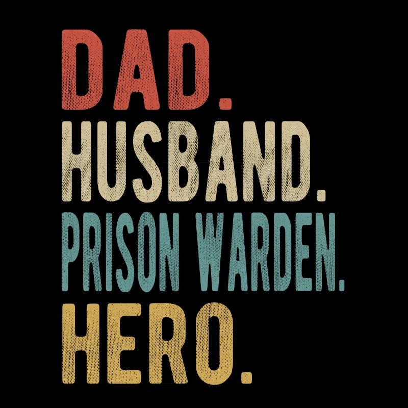 Prison Warden Dad Husband Hero