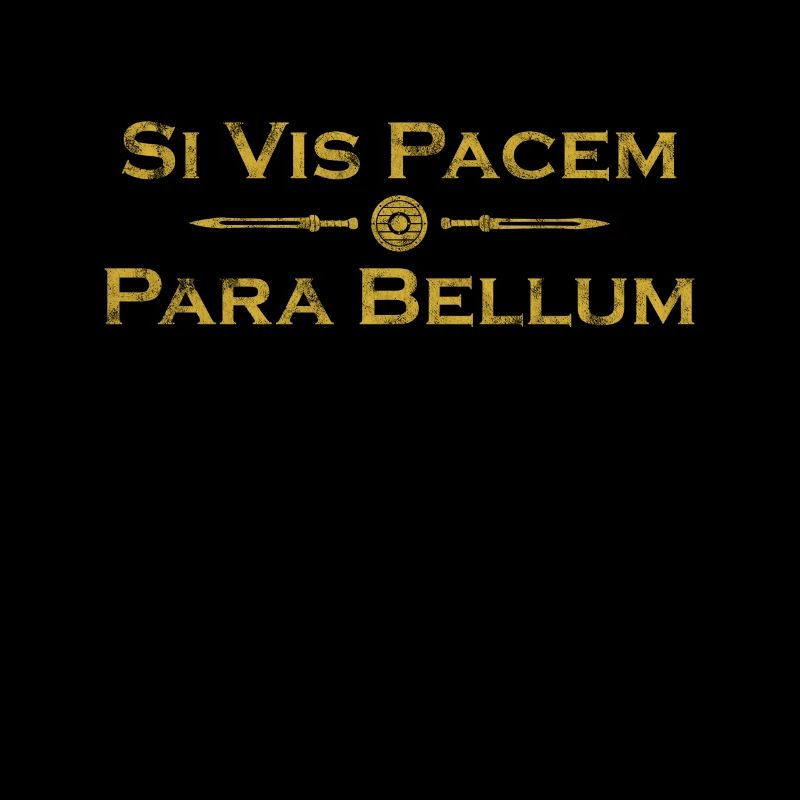 Si Vis Pacem Para Bellum - Proverbe latin