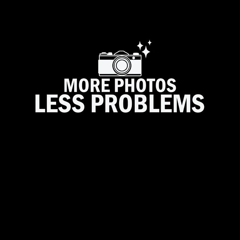 More Photos Less Problem Photographer Camera