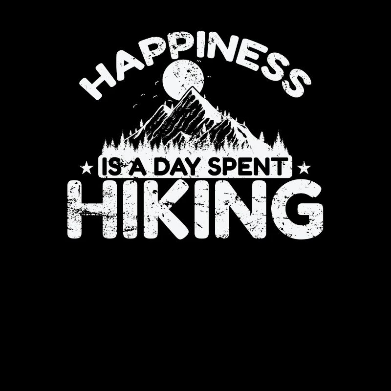 Happiness is a Day spent Hiking Hobby