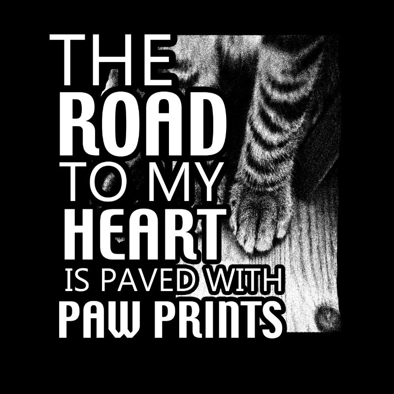 The Road To my Heard is Paved with Paw Prints